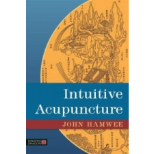  Intuitive Acupuncture – HAMWEE  JOHN idegen nyelvű könyv