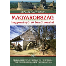 Ipc Könyvkiadó Magyarország hagyományőrző túraútvonalai könyv Nagy Balázs 2013 térkép