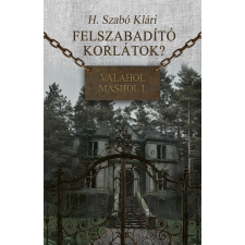 Irodalmi Rádió Felszabadító korlátok? - Valahol máshol I. regény