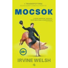 Irvine Welsh WELSH, IRVINE - MOCSOK irodalom
