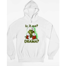  Is it me am I the drama grinch pulóver - egyedi mintás, 4 színben, 5 méretben
