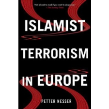  Islamist Terrorism in Europe – Petter Nesser idegen nyelvű könyv