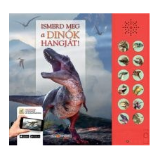  Ismerd meg a dinók hangját! gyermek- és ifjúsági könyv