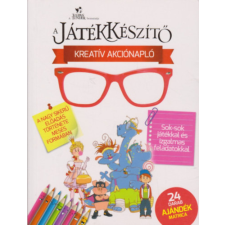 ismeretlen A játékkészítő - Kreatív akciónapló - Illés Gabriella (szerk.) antikvárium - használt könyv