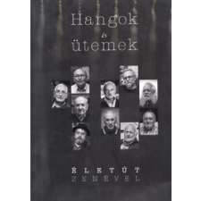 ismeretlen Hangok és ütemek (Tíz életút zenével) antikvárium - használt könyv