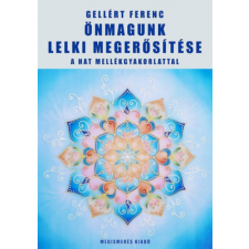 ismeretlen Önmagunk lelki megerősítése a hat mellékgyakorlattal - Gellért Ferenc antikvárium - használt könyv