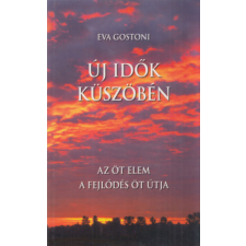 ismeretlen Új idők küszöbén (Az öt elem - A fejlődés öt útja) antikvárium - használt könyv