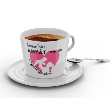  Isten anyát nekem teremtette - Kávéscsésze bögrék, csészék