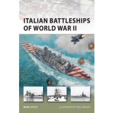  Italian Battleships of World War II – Mark Stille idegen nyelvű könyv