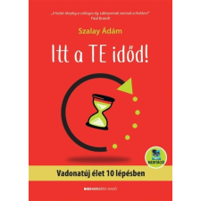 Itt a te időd! - Vadonatúj élet 10 lépésben - letölthető meditációval életmód, egészség