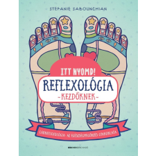 Itt nyomd! Reflexológia kezdőknek életmód, egészség