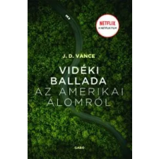 J.D. Vance Vidéki ballada az Amerikai Álomról regény
