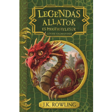 J. K. Rowling - Legendás állatok és megfigyelésük egyéb könyv