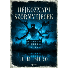 J.M. Miro Hétköznapi szörnyetegek (BK24-213187) irodalom