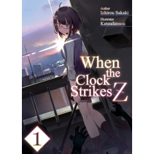 J-Novel Club When the Clock Strikes Z: Volume 1 egyéb e-könyv