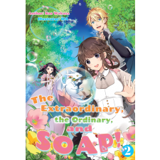 J-Novel Heart The Extraordinary, the Ordinary, and SOAP! Volume 2 egyéb e-könyv