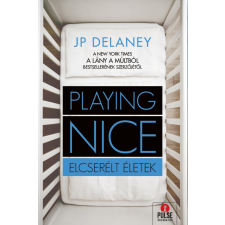 J.P. Delaney J. P. Delaney - Playing Nice - Elcserélt életek egyéb könyv
