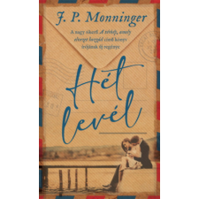 J. P. Monninger - Hét levél egyéb könyv