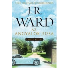 J. R. Ward WARD, J.R. - AZ ANGYALOK JUSSA - A BOURBON KIRÁLYAI 2. irodalom