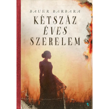 Jaffa BAUER BARBARA - KÉTSZÁZ ÉVES SZERELEM irodalom
