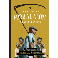Jaffa Dr. Apor Péter - Forradalom a hátsó udvarban történelem