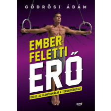 Jaffa Gödrösi Ádám - Emberfeletti erő életmód, egészség