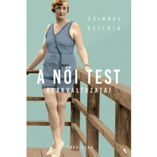 Jaffa Kiadó A női test alakváltozati 1880-1945 irodalom