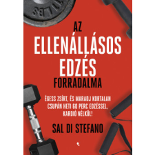 Jaffa Kiadó Az ellenállásos edzés forradalma életmód, egészség