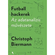 Jaffa Kiadó Christoph Biermann - Futball hackerek sport
