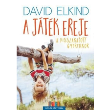 Jaffa Kiadó DAVID ELKIND-A játék ereje életmód, egészség