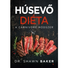 Jaffa Kiadó Dr. Shawn Baker - Húsevő diéta - A carnivore módszer életmód, egészség