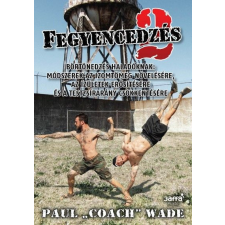 Jaffa Kiadó Fegyencedzés 2 - Paul Coach Wade életmód, egészség