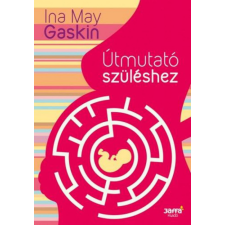 Jaffa Kiadó Ina May Gaskin - Útmutató szüléshez életmód, egészség