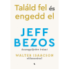 Jaffa Kiadó Jeff Bezos - Találd fel és engedd el