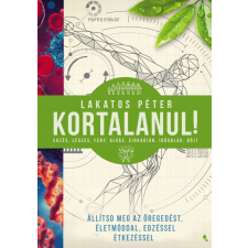 Jaffa Kiadó Kft Kortalanul! - Állítsd meg az öregedést- életmóddal, edzéssel, étkezéssel életmód, egészség