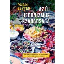 Jaffa Kiadó Kft Rubin Eszter - Az új hedonizmus szabadsága életmód, egészség