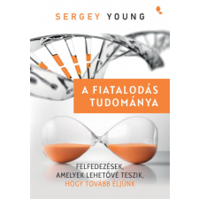 Jaffa Kiadó Kft Sergey Young - A fiatalodás tudománya életmód, egészség