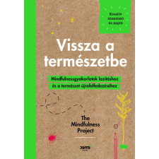 Jaffa Kiadó Kft Vissza a természetbe - Mindfulnessgyakorlartok lazításhoz és a természet újrafelfedezéséhez életmód, egészség