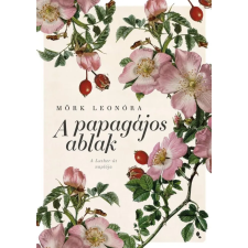 Jaffa Kiadó Mörk Leonóra - A papagájos ablak regény