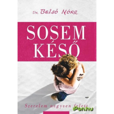 Jaffa Kiadó Sosem késő - Szerelem negyven felett társadalom- és humántudomány