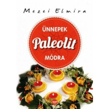 Jaffa Kiadó Ünnepek paleolit módra életmód, egészség
