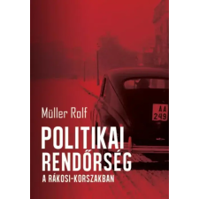 Jaffa Politikai rendőrség a Rákosi-korszakban egyéb e-könyv