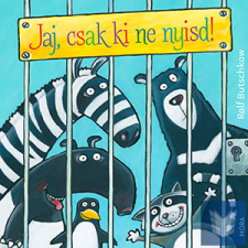  Jaj, csak ki ne nyisd! gyermek- és ifjúsági könyv