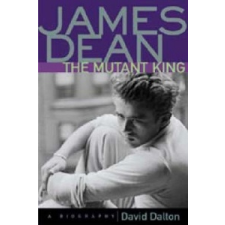  James Dean: The Mutant King – David Dalton idegen nyelvű könyv