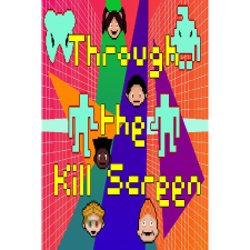 James K. Isaac Through the Kill Screen (PC - Steam elektronikus játék licensz) videójáték