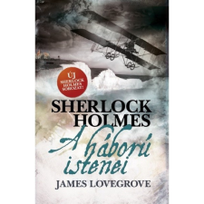 James Lovegrove Sherlock Holmes: A háború istenei /Puha regény