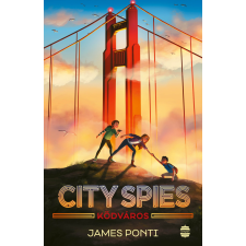 James Ponti - City Spies 2. - Ködváros gyermek- és ifjúsági könyv