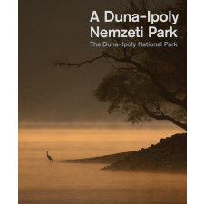 Janata Károly - A DUNA-IPOLY NEMZETI PARK - THE DUNA-IPOLY NATIONAL PARK ajándékkönyv