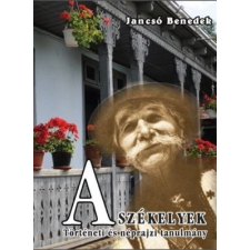 Jancsó Benedek - A Székelyek - Történeti és néprajzi tanulmány történelem