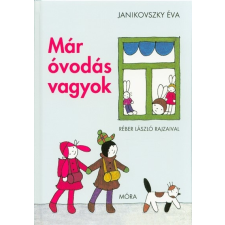 Janikovszky Éva Már óvodás vagyok (14. kiadás) gyermek- és ifjúsági könyv
